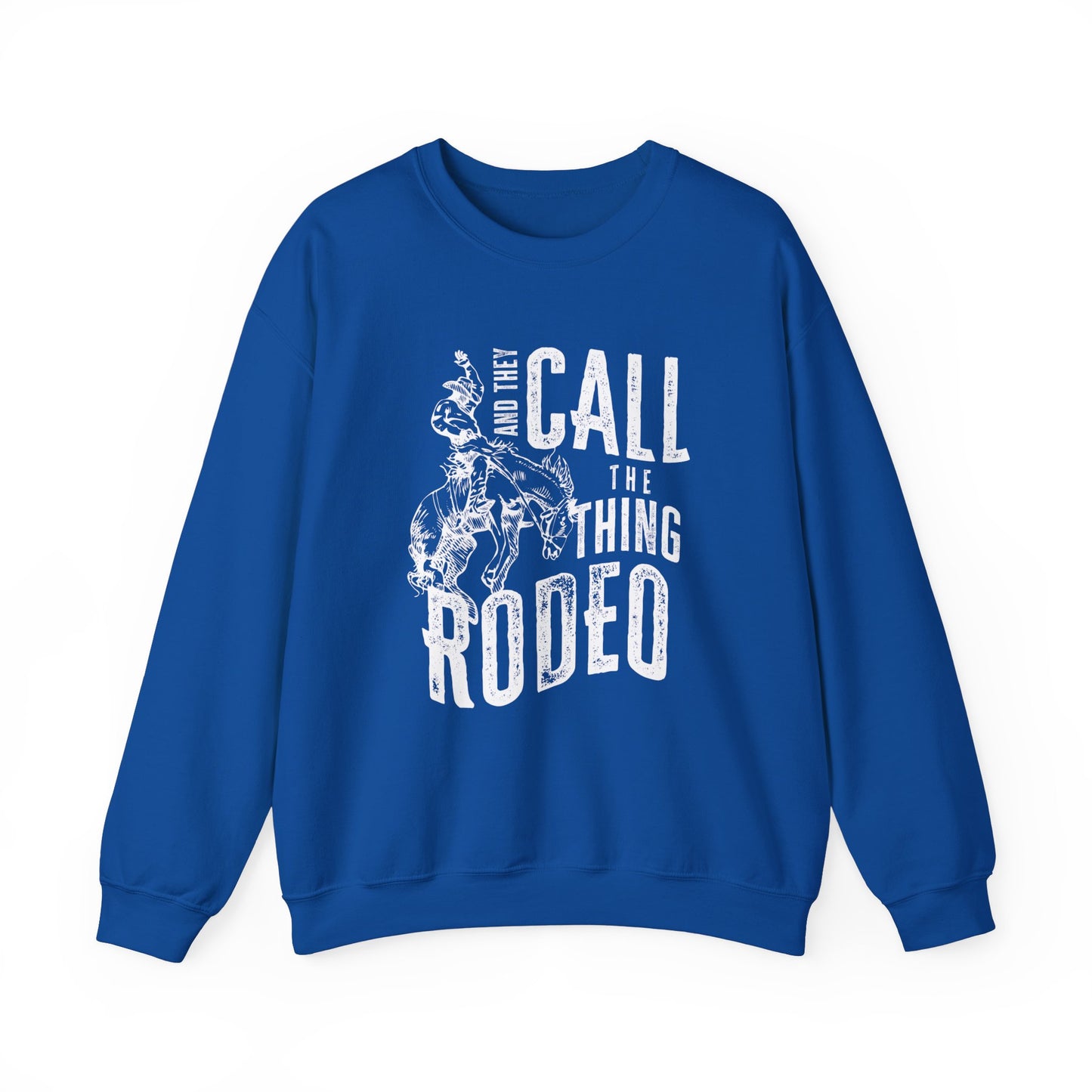 They Call It Rodeo Crewneck