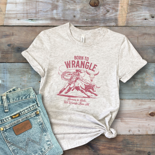 Born To Wrangle T-Shirt