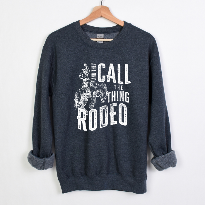 They Call It Rodeo Crewneck